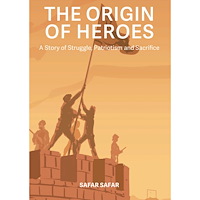 Safar Safar The origin of heroes : a story of struggle, patriotism and sacrifice (häftad, eng)