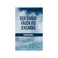 Lars-Olof Tunbrå Den sjunde vågen vid Jensarna (bok, storpocket)