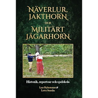 Lars Ryhammar Näverlur, jakthorn och militärt jägarhorn : historik, repertoar och spelskola (häftad)