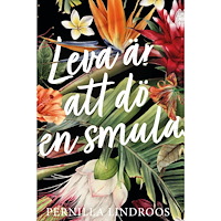 Pernilla Lindroos Leva är att dö en smula (bok, danskt band)