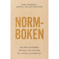 Nima Sanandaji Normboken : vad spelar normer för roll och hur har de utvecklats över tid? (häftad)