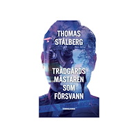 Thomas Stålberg Trädgårdsmästaren som försvann (bok, danskt band)