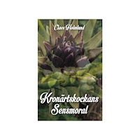 Claes Holmlund Kronärtskockans sensmoral (pocket)