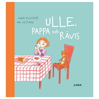Anna Klockar Ulle, pappa och rävis (inbunden)