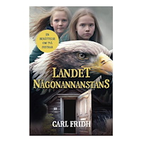 Carl Fridh Landet Någonannanstans (bok, danskt band)