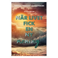 Teresia Gustavsson När livet fick en ny mening (bok, danskt band)