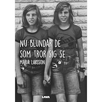 Maria Larsson Nu blundar de som tror sig se (inbunden)
