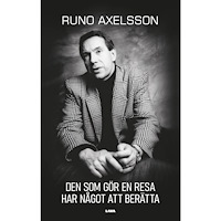 Runo Axelsson Den som gör en resa har något att berätta (häftad)