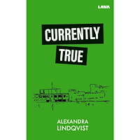 Alexandra Lindqvist Currently True (bok, danskt band, eng)