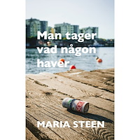 Maria Steen Man tager vad någon haver (häftad)