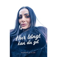 Hanna Cicek Hur långt kan du gå (bok, storpocket)