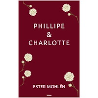 Ester Mohlén Phillipe & Charlotte (häftad)