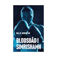 Nils Mohlin Blodsdåd i Simrishamn (bok, storpocket)