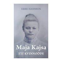 Ebbe Hansson Maja Kajsa - Ett kvinnoöde (pocket)