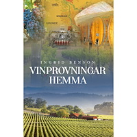Ingrid Benson Vinprovningar hemma (inbunden)