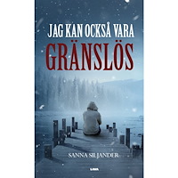 Sanna Siljander Jag kan också vara gränslös (bok, danskt band)