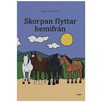 Maja Håkansson Skorpan flyttar hemifrån (inbunden)