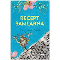 Eva Stenvång Lindqvist Receptsamlarna (bok, danskt band)