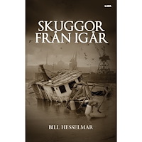 Bill Hesselmar Skuggor från igår (bok, storpocket)