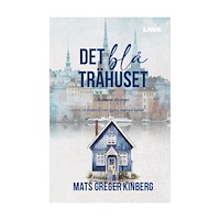 Mats Greger Kinberg Det blå trähuset (bok, danskt band)