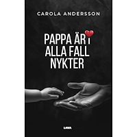 Carola Andersson Pappa är i alla fall nykter (bok, danskt band)