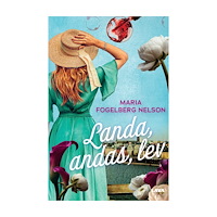 Maria Fogelberg Nelson Landa, andas, lev (bok, danskt band)