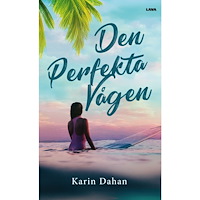 Karin Dahan Den perfekta vågen (bok, danskt band)