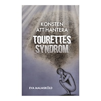 Eva Malmsköld Konsten att hantera Tourettes syndrom (bok, danskt band)