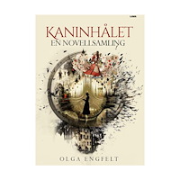 Olga Engfelt Kaninhålet : en novellsamling (bok, danskt band)