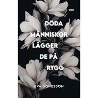 Eva Sonesson Döda människor lägger de på rygg (bok, danskt band)