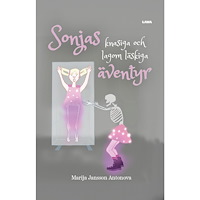 Marija Jansson Antonova Sonjas knasiga och lagom läskiga äventyr (inbunden)