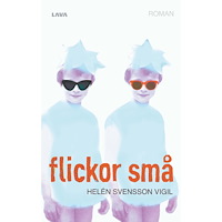 Helén Svensson Vigil Flickor små (häftad)