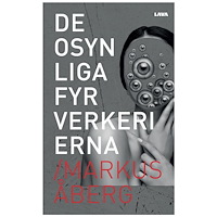 Markus Åberg De osynliga fyrverkerierna (bok, danskt band)