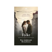 Lars-Åke Skagegård Folke : den ömhjärtade Bernadotten (bok, danskt band)