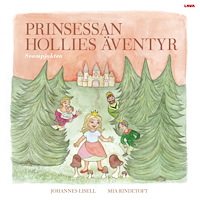 Johannes Lisell Prinsessan Hollies äventyr : svampjakten (häftad)
