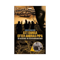 Christer Norström Att dansa efter andras pipa : en deckare om deckarbranschen (bok, danskt band)