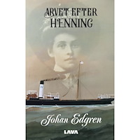 Björn Johan Edgren Arvet efter Henning (bok, danskt band)