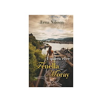 Lena Nilsson I spåren efter Fenella Moray (häftad)