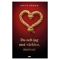 Anita Råman Du och jag mot världen, morsan (bok, danskt band)