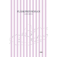 Carin Bräck Fläskprinsessan (bok, danskt band)