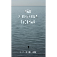 Jenny Glemme Moberg När sirenerna tystnar (pocket)