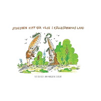 Ann-Margrethe Iseklint Syskonen Kott går vilse i fjällbjörkarnas land (inbunden)