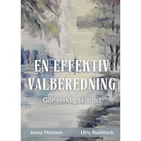 Ulric Rudebeck En effektiv valberedning : gör verklig skillnad (häftad)