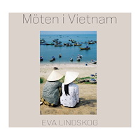 Eva Lindskog Möten i Vietnam (häftad)