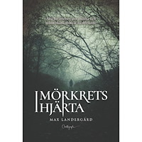 Max Landergård I mörkrets hjärta (inbunden)