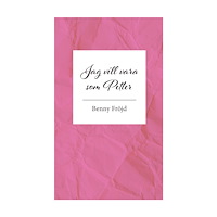 Benny Fröjd Jag vill vara som Petter (häftad)