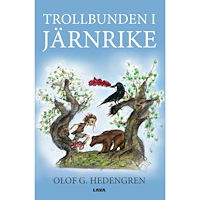 Olof G. Hedengren Trollbunden i Järnrike (inbunden)