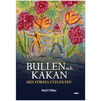 Majvår Waljus Bullen och Kakan : den första utflykten (inbunden)