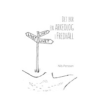 Nils Persson Det bor en arkeolog i Fredhäll (bok, danskt band)