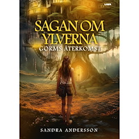 Sandra Andersson Sagan om Ylverna : Gorms återkomst (bok, danskt band)